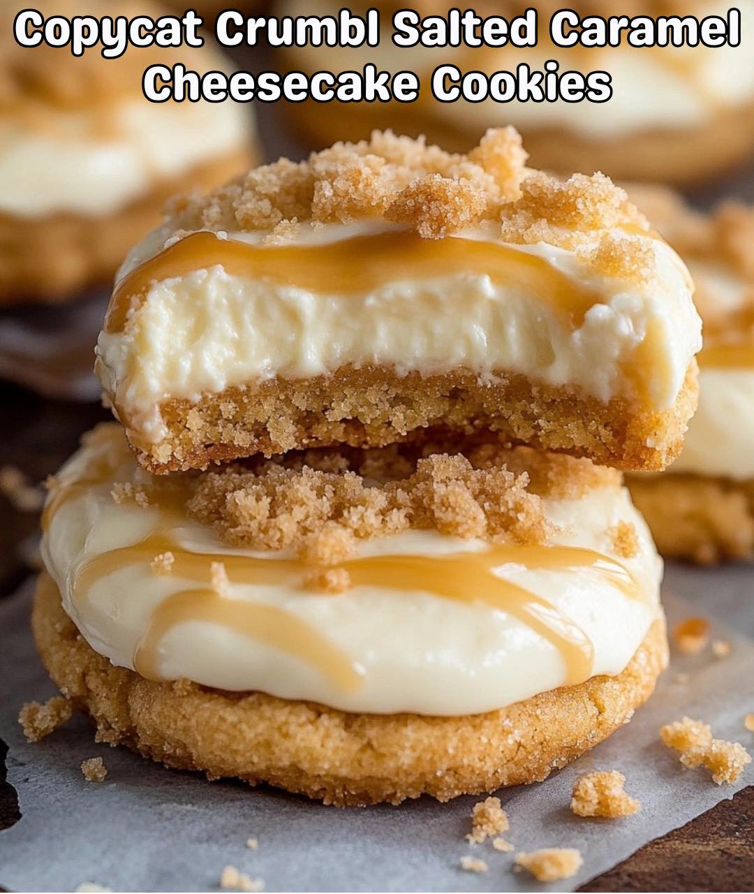 Decadent Salted Caramel Cheesecake Cookies – Crumbl Copycat